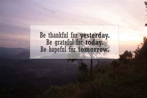 Thankful and hopeful at all times .